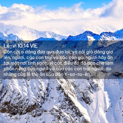 Picture 02 - Lê-vi 10:14 VIE - Còn cái o dâng đưa qua đưa lại, và cái - Bible Verse Picture