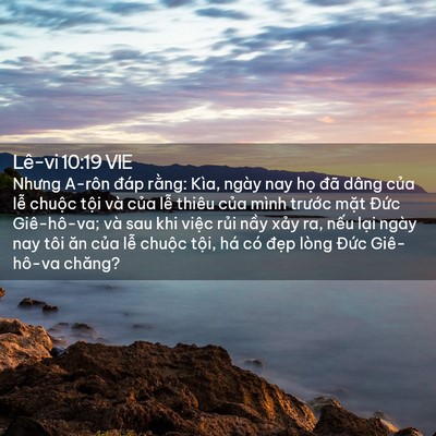 Picture 02 - Lê-vi 10:19 VIE - Nhưng A-rôn đáp rằng: Kìa, ngày nay họ - Bible Verse Picture