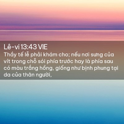 Picture 02 - Lê-vi 13:43 VIE - Thầy tế lễ phải khám cho; nếu nơi - Bible Verse Picture