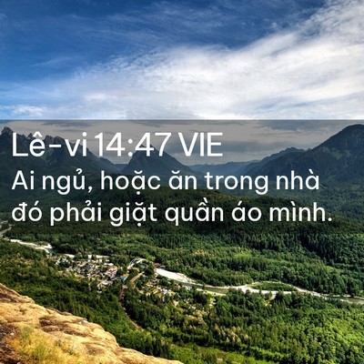 Picture 02 - Lê-vi 14:47 VIE - Ai ngủ, hoặc ăn trong nhà đó phải - Bible Verse Picture