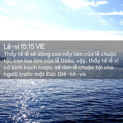 Picture 02 - Lê-vi 15:15 VIE - Thầy tế lễ sẽ dâng con nầy làm của - Bible Verse Picture