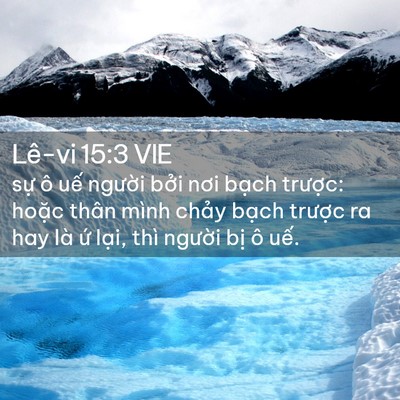 Picture 02 - Lê-vi 15:3 VIE - sự ô uế người bởi nơi bạch trược: - Bible Verse Picture