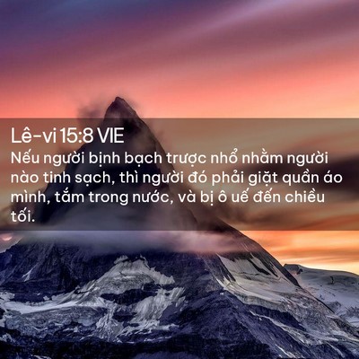 Picture 02 - Lê-vi 15:8 VIE - Nếu người bịnh bạch trược nhổ - Bible Verse Picture