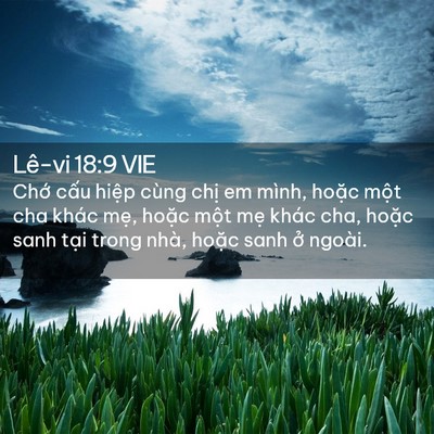 Picture 02 - Lê-vi 18:9 VIE - Chớ cấu hiệp cùng chị em mình, hoặc - Bible Verse Picture