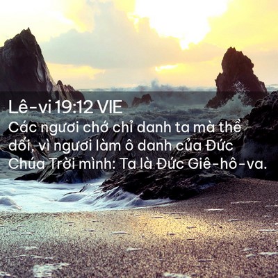 Picture 02 - Lê-vi 19:12 VIE - Các ngươi chớ chỉ danh ta mà thề dối, - Bible Verse Picture