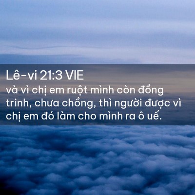 Picture 02 - Lê-vi 21:3 VIE - và vì chị em ruột mình còn đồng trinh, - Bible Verse Picture