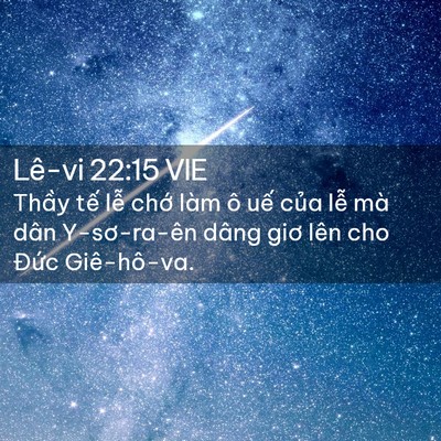 Picture 02 - Lê-vi 22:15 VIE - Thầy tế lễ chớ làm ô uế của lễ - Bible Verse Picture