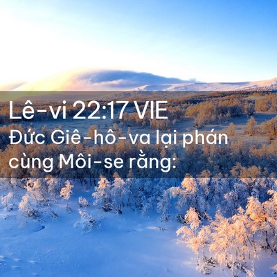 Picture 02 - Lê-vi 22:17 VIE - Đức Giê-hô-va lại phán cùng Môi-se - Bible Verse Picture