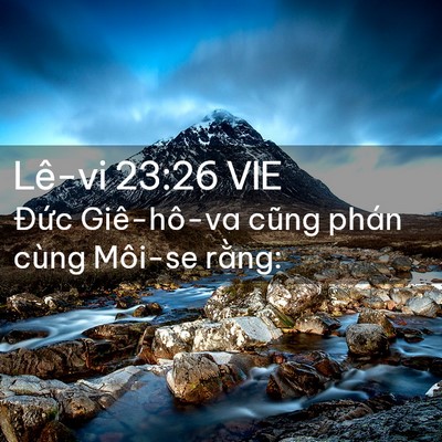 Picture 02 - Lê-vi 23:26 VIE - Đức Giê-hô-va cũng phán cùng Môi-se - Bible Verse Picture