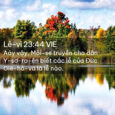 Picture 02 - Lê-vi 23:44 VIE - Aáy vậy, Môi-se truyền cho dân - Bible Verse Picture