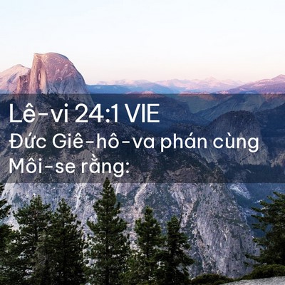 Picture 02 - Lê-vi 24:1 VIE - Đức Giê-hô-va phán cùng Môi-se - Bible Verse Picture