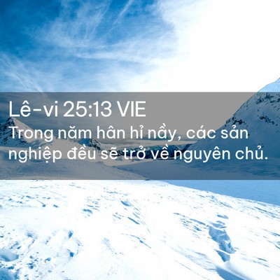 Picture 02 - Lê-vi 25:13 VIE - Trong năm hân hỉ nầy, các sản nghiệp - Bible Verse Picture