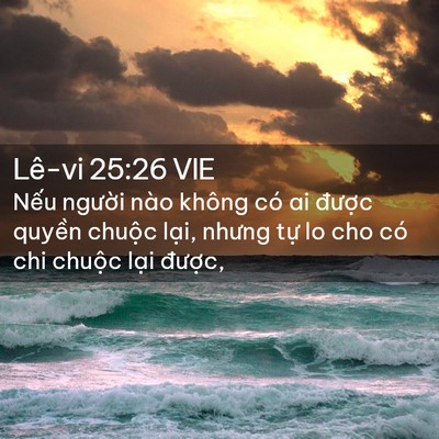 Picture 02 - Lê-vi 25:26 VIE - Nếu người nào không có ai được - Bible Verse Picture