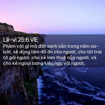 Picture 02 - Lê-vi 25:6 VIE - Phàm vật gì mà đất sanh sản trong năm - Bible Verse Picture