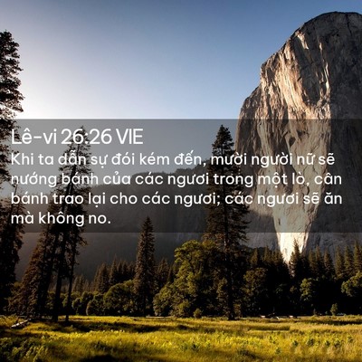 Picture 02 - Lê-vi 26:26 VIE - Khi ta dẫn sự đói kém đến, mười - Bible Verse Picture