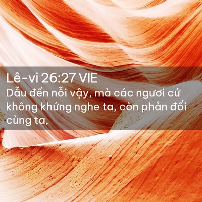 Picture 02 - Lê-vi 26:27 VIE - Dẫu đến nỗi vậy, mà các ngươi cứ - Bible Verse Picture