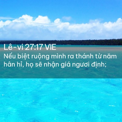 Picture 02 - Lê-vi 27:17 VIE - Nếu biệt ruộng mình ra thánh từ năm - Bible Verse Picture