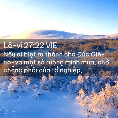 Picture 02 - Lê-vi 27:22 VIE - Nếu ai biệt ra thánh cho Đức Giê-hô-va - Bible Verse Picture