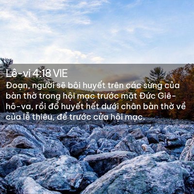 Picture 02 - Lê-vi 4:18 VIE - Đoạn, người sẽ bôi huyết trên các - Bible Verse Picture