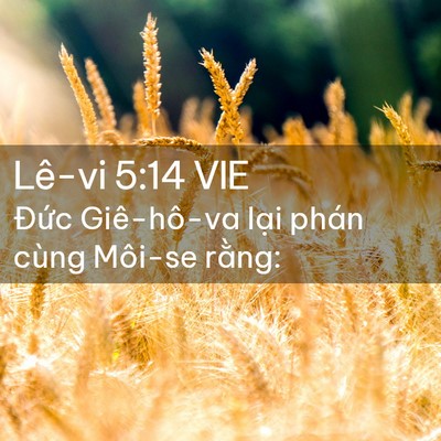 Picture 02 - Lê-vi 5:14 VIE - Đức Giê-hô-va lại phán cùng Môi-se - Bible Verse Picture