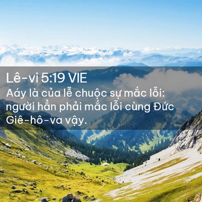 Picture 02 - Lê-vi 5:19 VIE - Aáy là của lễ chuộc sự mắc lỗi: - Bible Verse Picture