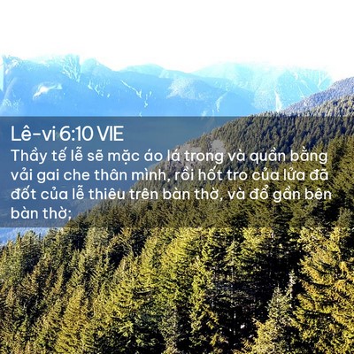 Picture 02 - Lê-vi 6:10 VIE - Thầy tế lễ sẽ mặc áo lá trong và - Bible Verse Picture