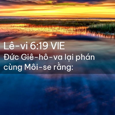 Picture 02 - Lê-vi 6:19 VIE - Đức Giê-hô-va lại phán cùng Môi-se - Bible Verse Picture