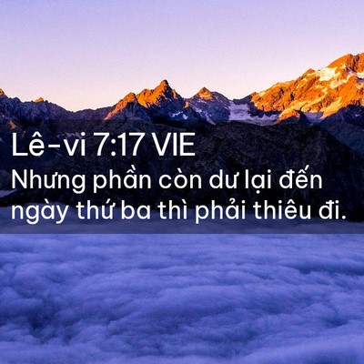 Picture 02 - Lê-vi 7:17 VIE - Nhưng phần còn dư lại đến ngày thứ - Bible Verse Picture