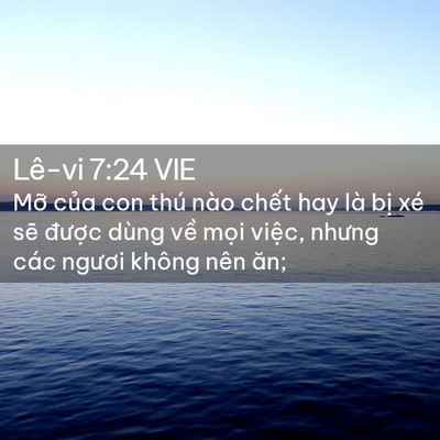 Picture 02 - Lê-vi 7:24 VIE - Mỡ của con thú nào chết hay là bị xé - Bible Verse Picture