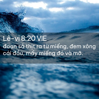 Picture 02 - Lê-vi 8:20 VIE - đoạn sả thịt ra từ miếng, đem xông - Bible Verse Picture