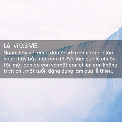 Picture 02 - Lê-vi 9:3 VIE - Ngươi hãy nói cùng dân Y-sơ-ra-ên rằng: - Bible Verse Picture