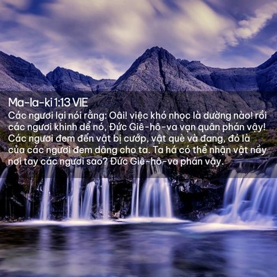 Picture 02 - Ma-la-ki 1:13 VIE - Các ngươi lại nói rằng: Oâi! việc khó - Bible Verse Picture