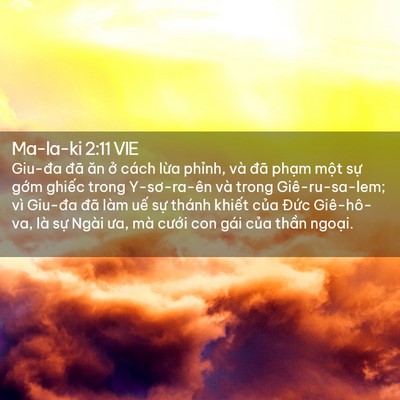 Picture 02 - Ma-la-ki 2:11 VIE - Giu-đa đã ăn ở cách lừa phỉnh, và - Bible Verse Picture