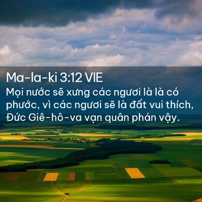 Picture 02 - Ma-la-ki 3:12 VIE - Mọi nước sẽ xưng các ngươi là là có - Bible Verse Picture