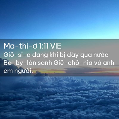 Picture 02 - Ma-thi-ơ 1:11 VIE - Giô-si-a đang khi bị đày qua nước - Bible Verse Picture