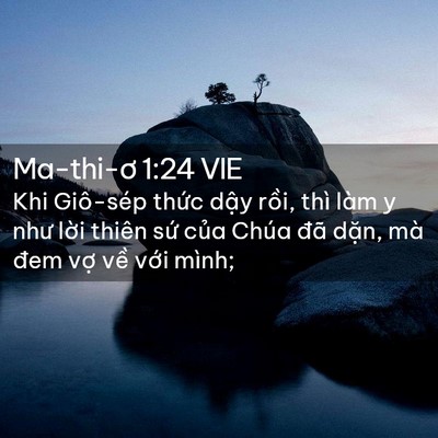 Picture 02 - Ma-thi-ơ 1:24 VIE - Khi Giô-sép thức dậy rồi, thì làm y - Bible Verse Picture