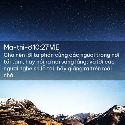 Picture 02 - Ma-thi-ơ 10:27 VIE - Cho nên lời ta phán cùng các ngươi trong - Bible Verse Picture