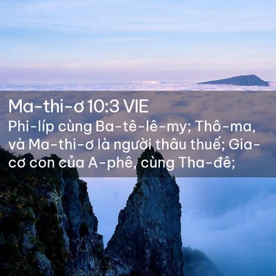 Picture 02 - Ma-thi-ơ 10:3 VIE - Phi-líp cùng Ba-tê-lê-my; Thô-ma, và - Bible Verse Picture