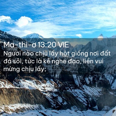 Picture 02 - Ma-thi-ơ 13:20 VIE - Người nào chịu lấy hột giống nơi - Bible Verse Picture