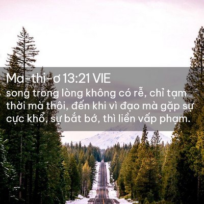 Picture 02 - Ma-thi-ơ 13:21 VIE - song trong lòng không có rễ, chỉ tạm - Bible Verse Picture