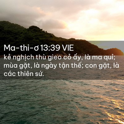 Picture 02 - Ma-thi-ơ 13:39 VIE - kẻ nghịch thù gieo cỏ ấy, là ma quỉ; - Bible Verse Picture