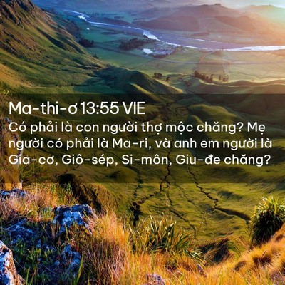 Picture 02 - Ma-thi-ơ 13:55 VIE - Có phải là con người thợ mộc chăng? - Bible Verse Picture