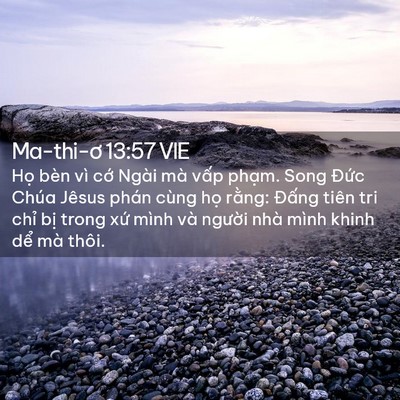 Picture 02 - Ma-thi-ơ 13:57 VIE - Họ bèn vì cớ Ngài mà vấp phạm. Song - Bible Verse Picture