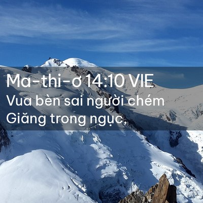 Picture 02 - Ma-thi-ơ 14:10 VIE - Vua bèn sai người chém Giăng trong - Bible Verse Picture