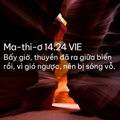 Picture 02 - Ma-thi-ơ 14:24 VIE - Bấy giờ, thuyền đã ra giữa biển - Bible Verse Picture