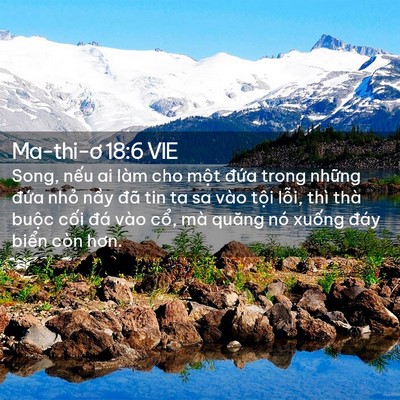 Picture 02 - Ma-thi-ơ 18:6 VIE - Song, nếu ai làm cho một đứa trong - Bible Verse Picture