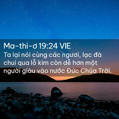 Picture 02 - Ma-thi-ơ 19:24 VIE - Ta lại nói cùng các ngươi, lạc đà chui - Bible Verse Picture