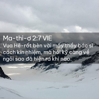 Picture 02 - Ma-thi-ơ 2:7 VIE - Vua Hê-rốt bèn vời mấy thầy bác sĩ - Bible Verse Picture