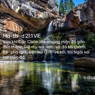 Picture 02 - Ma-thi-ơ 21:1 VIE - Vừa khi Đức Chúa Jêsus cùng môn đồ - Bible Verse Picture