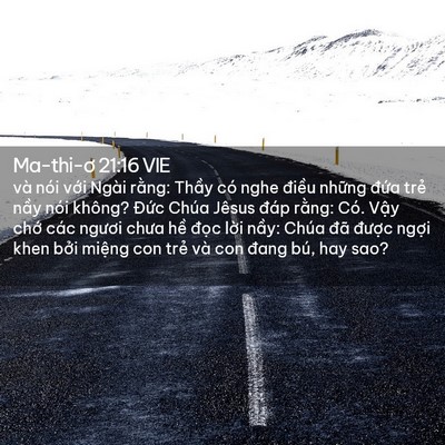 Picture 02 - Ma-thi-ơ 21:16 VIE - và nói với Ngài rằng: Thầy có nghe - Bible Verse Picture